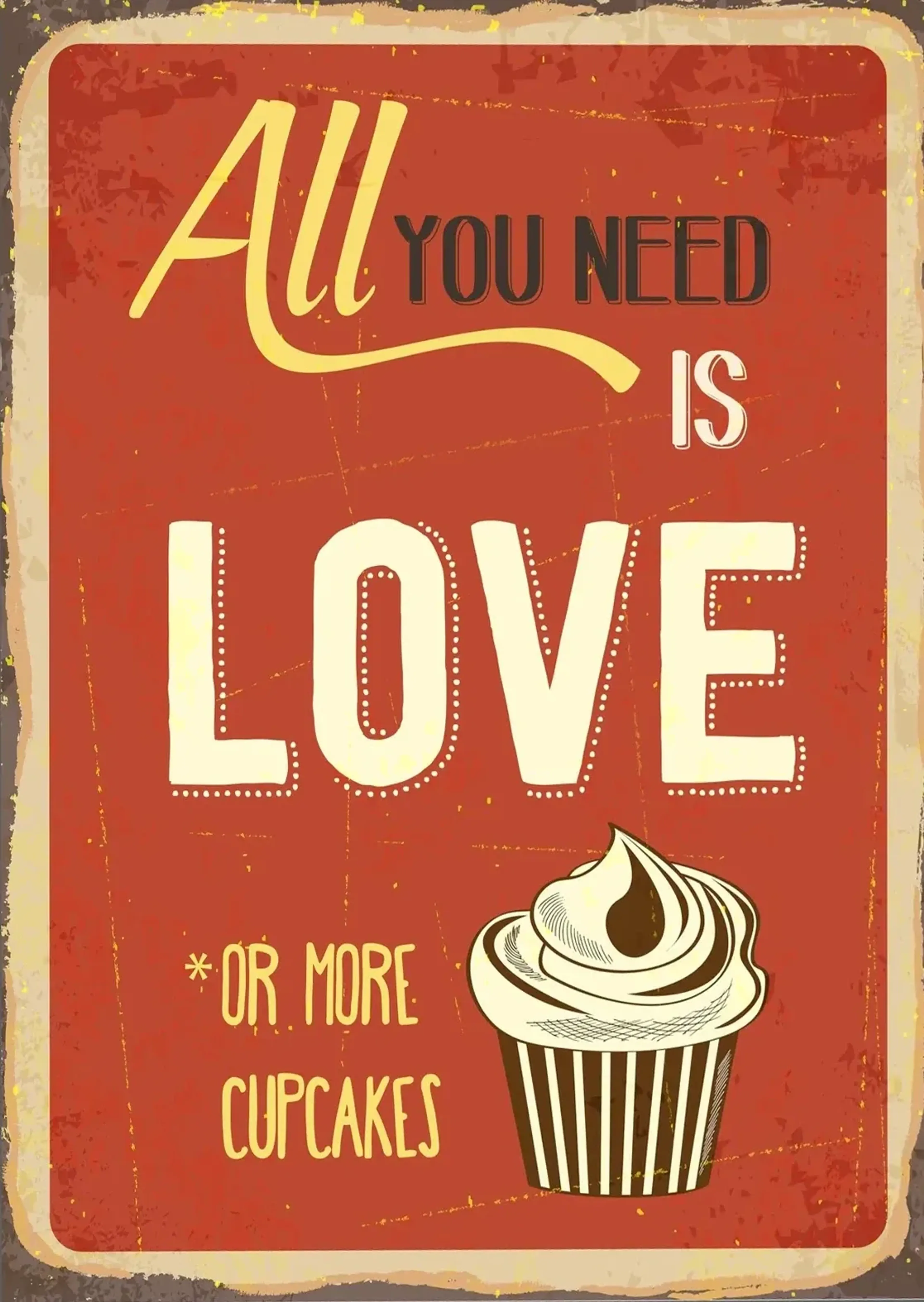 Rotes Vintage-Motiv mit dem Spruch „All you need is love or more cupcakes“ und einem gezeichneten Cupcake.