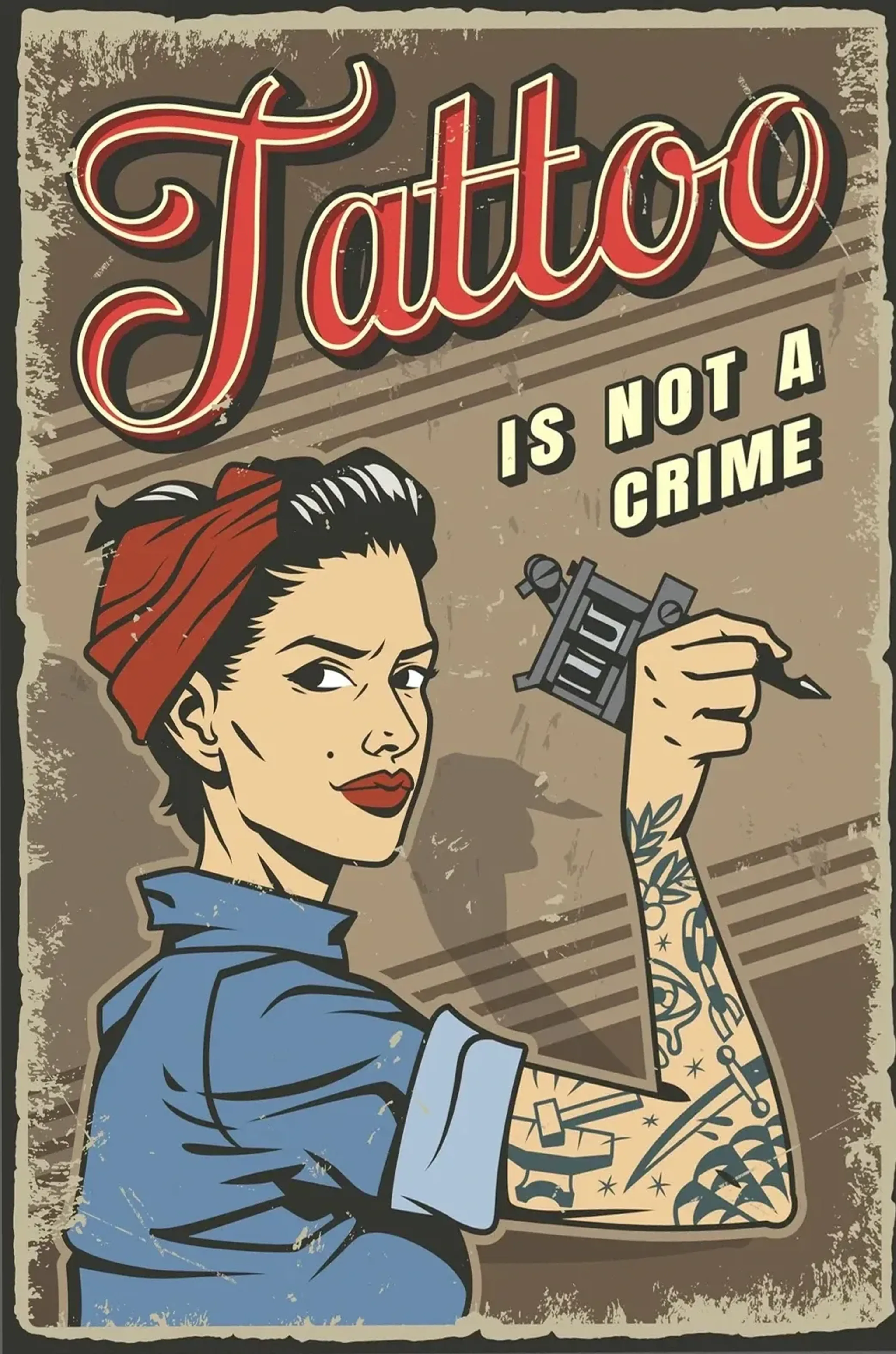 Eine Frau mit rotem Kopftuch und tätowiertem Arm hält eine Tätowiermaschine unter dem Text Tattoo is not a crime.